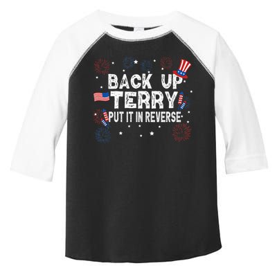 Back Up Terry Put It In Reverse Funny 4th Of July Toddler Fine Jersey T-Shirt