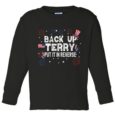 Back Up Terry Put It In Reverse Funny 4th Of July Toddler Long Sleeve Shirt