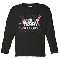 Back Up Terry Put It In Reverse Funny 4th Of July Toddler Long Sleeve Shirt