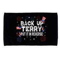 Back Up Terry Put It In Reverse Funny 4th Of July Microfiber Hand Towel