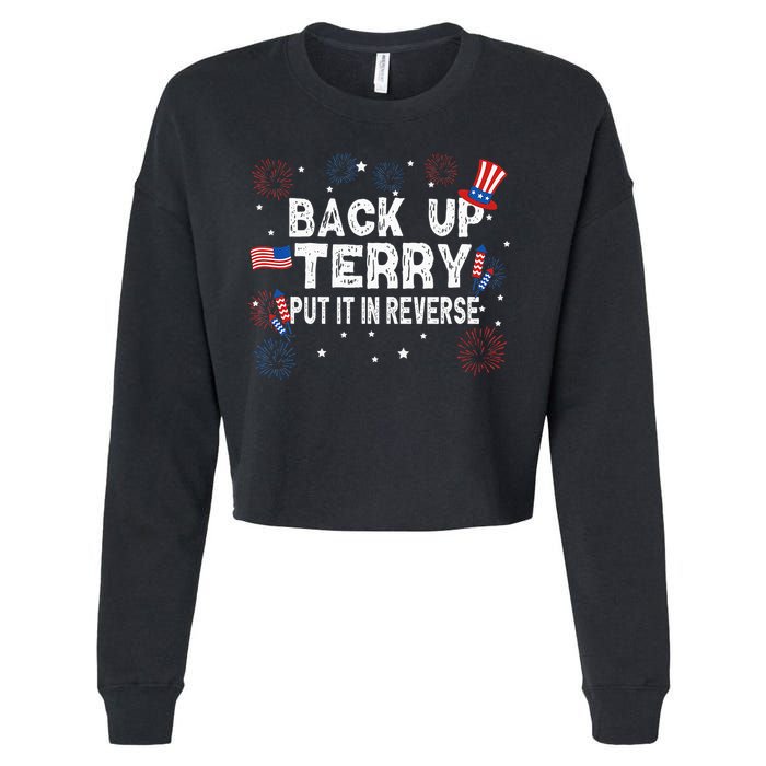 Back Up Terry Put It In Reverse Funny 4th Of July Cropped Pullover Crew