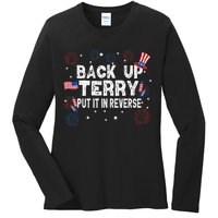 Back Up Terry Put It In Reverse Funny 4th Of July Ladies Long Sleeve Shirt