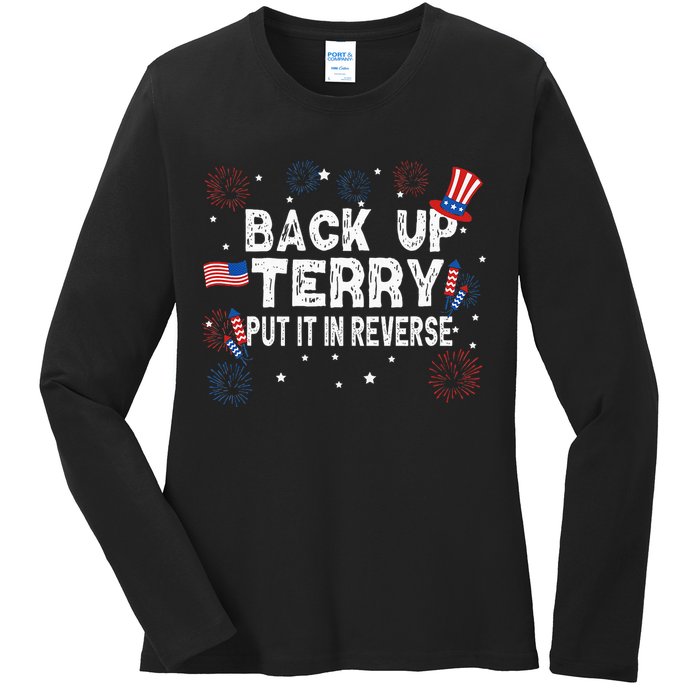 Back Up Terry Put It In Reverse Funny 4th Of July Ladies Long Sleeve Shirt