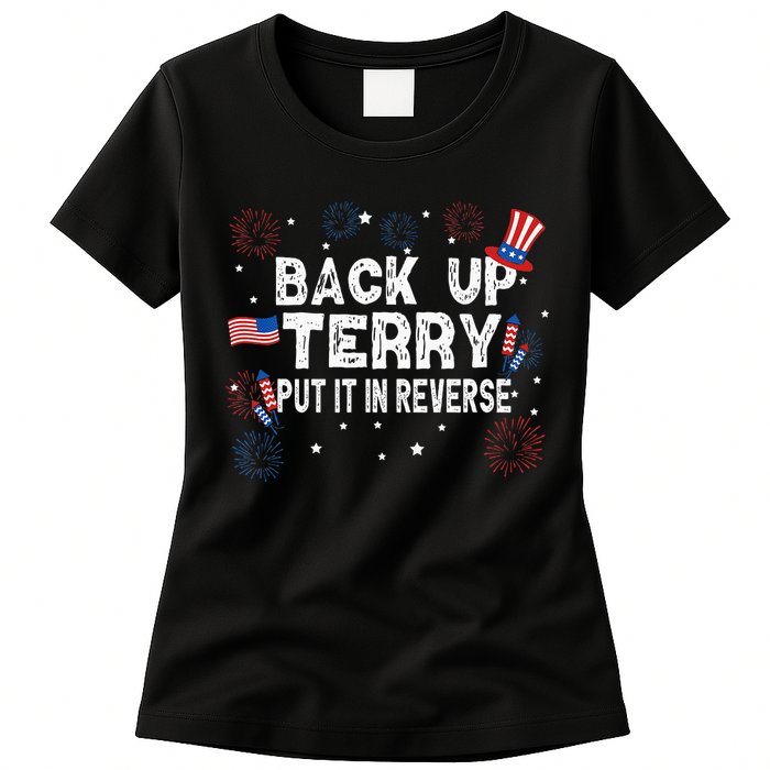 Back Up Terry Put It In Reverse Funny 4th Of July Womens T-Shirt