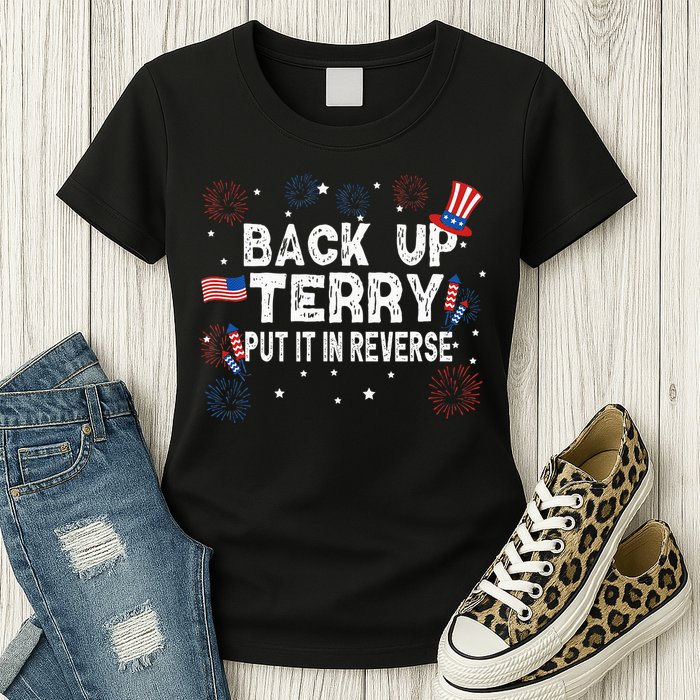 Back Up Terry Put It In Reverse Funny 4th Of July Womens T-Shirt