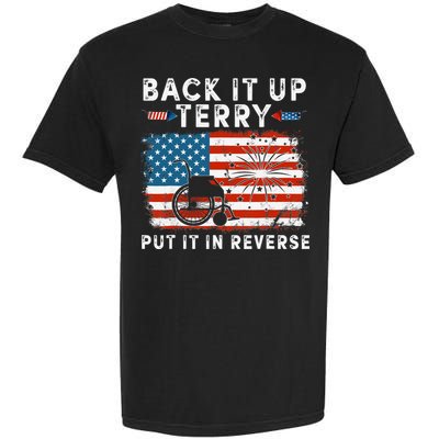 Back Up Terry Put It In Reverse Firework Funny 4th Of July Garment-Dyed Heavyweight T-Shirt