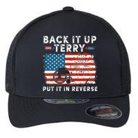 Back Up Terry Put It In Reverse Firework Funny 4th Of July Flexfit Unipanel Trucker Cap