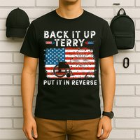 Back Up Terry Put It In Reverse Firework Funny 4th Of July T-Shirt