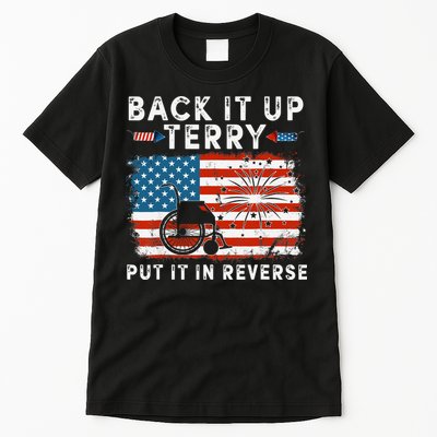 Back Up Terry Put It In Reverse Firework Funny 4th Of July Tall T-Shirt