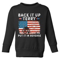 Back Up Terry Put It In Reverse Firework Funny 4th Of July Toddler Sweatshirt