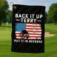 Back Up Terry Put It In Reverse Firework Funny 4th Of July Golf Towel