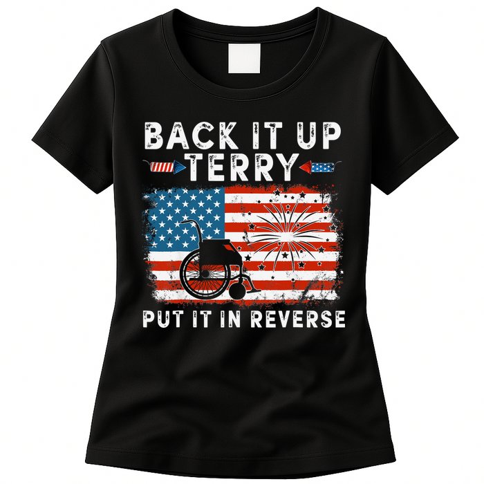 Back Up Terry Put It In Reverse Firework Funny 4th Of July Womens T-Shirt