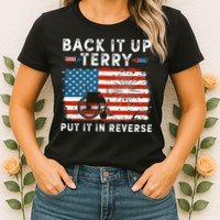 Back Up Terry Put It In Reverse Firework Funny 4th Of July Womens T-Shirt