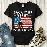 Back Up Terry Put It In Reverse Firework Funny 4th Of July Womens T-Shirt