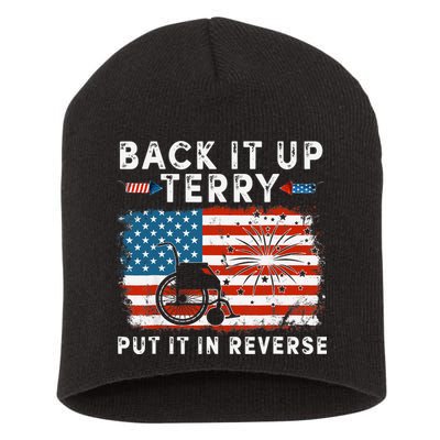 Back Up Terry Put It In Reverse Firework Funny 4th Of July Short Acrylic Beanie