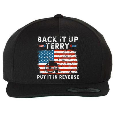 Back Up Terry Put It In Reverse Firework Funny 4th Of July Wool Snapback Cap