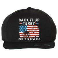 Back Up Terry Put It In Reverse Firework Funny 4th Of July Wool Snapback Cap