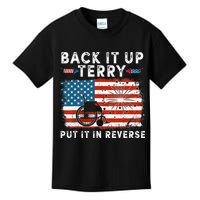 Back Up Terry Put It In Reverse Firework Funny 4th Of July Kids T-Shirt
