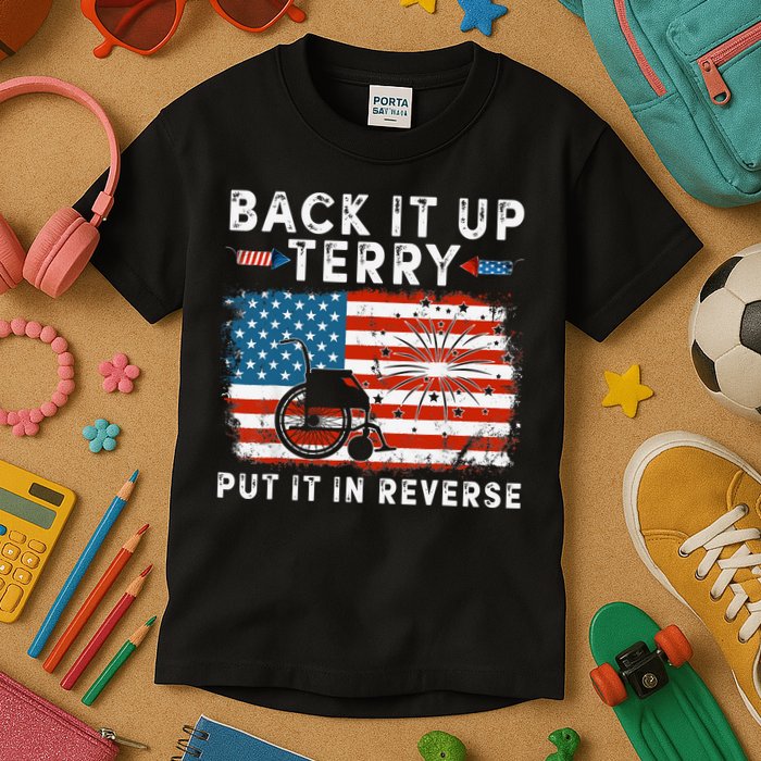 Back Up Terry Put It In Reverse Firework Funny 4th Of July Kids T-Shirt