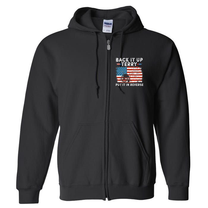 Back Up Terry Put It In Reverse Firework Funny 4th Of July Full Zip Hoodie