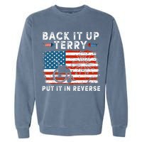 Back Up Terry Put It In Reverse Firework Funny 4th Of July Garment-Dyed Sweatshirt