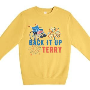 Back Up Terry Put It In Reverse Fireworks Independence Day Great Gift Premium Crewneck Sweatshirt