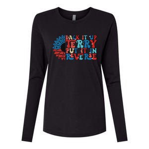 Back Up Terry Put It In Reverse Funny 4th Of July Firework Gift Womens Cotton Relaxed Long Sleeve T-Shirt