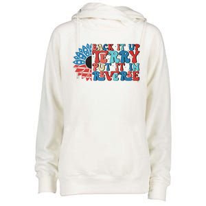 Back Up Terry Put It In Reverse Funny 4th Of July Firework Gift Womens Funnel Neck Pullover Hood