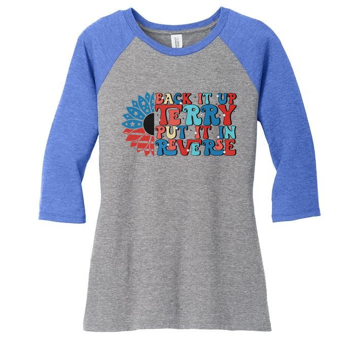 Back Up Terry Put It In Reverse Funny 4th Of July Firework Gift Women's Tri-Blend 3/4-Sleeve Raglan Shirt