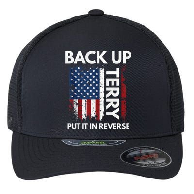 Back Up Terry Put It In Reverse Funny 4th of July Flexfit Unipanel Trucker Cap