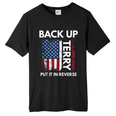 Back Up Terry Put It In Reverse Funny 4th of July Tall Fusion ChromaSoft Performance T-Shirt