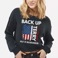 Back Up Terry Put It In Reverse Funny 4th of July Cropped Pullover Crew