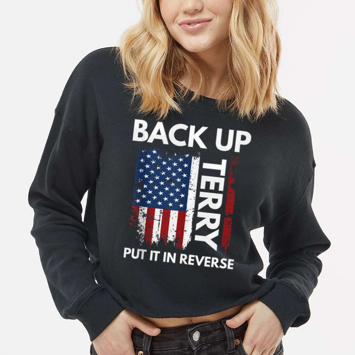 Back Up Terry Put It In Reverse Funny 4th of July Cropped Pullover Crew