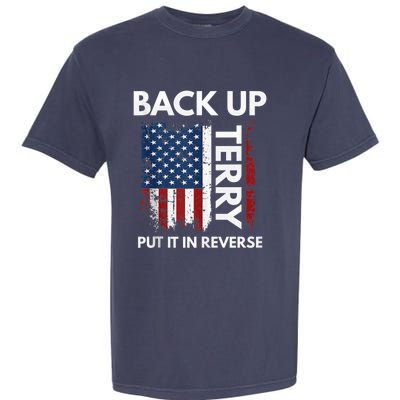 Back Up Terry Put It In Reverse Funny 4th of July Garment-Dyed Heavyweight T-Shirt