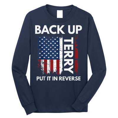 Back Up Terry Put It In Reverse Funny 4th of July Long Sleeve Shirt