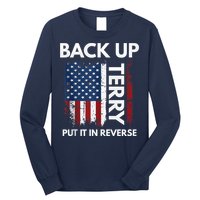 Back Up Terry Put It In Reverse Funny 4th of July Long Sleeve Shirt