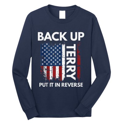 Back Up Terry Put It In Reverse Funny 4th of July Long Sleeve Shirt