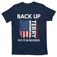 Back Up Terry Put It In Reverse Funny 4th of July T-Shirt