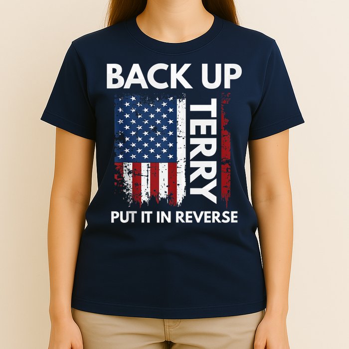 Back Up Terry Put It In Reverse Funny 4th of July T-Shirt