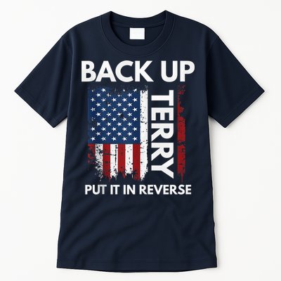 Back Up Terry Put It In Reverse Funny 4th of July Tall T-Shirt