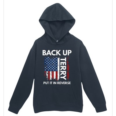 Back Up Terry Put It In Reverse Funny 4th of July Urban Pullover Hoodie