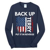 Back Up Terry Put It In Reverse Funny 4th of July Tall Long Sleeve T-Shirt
