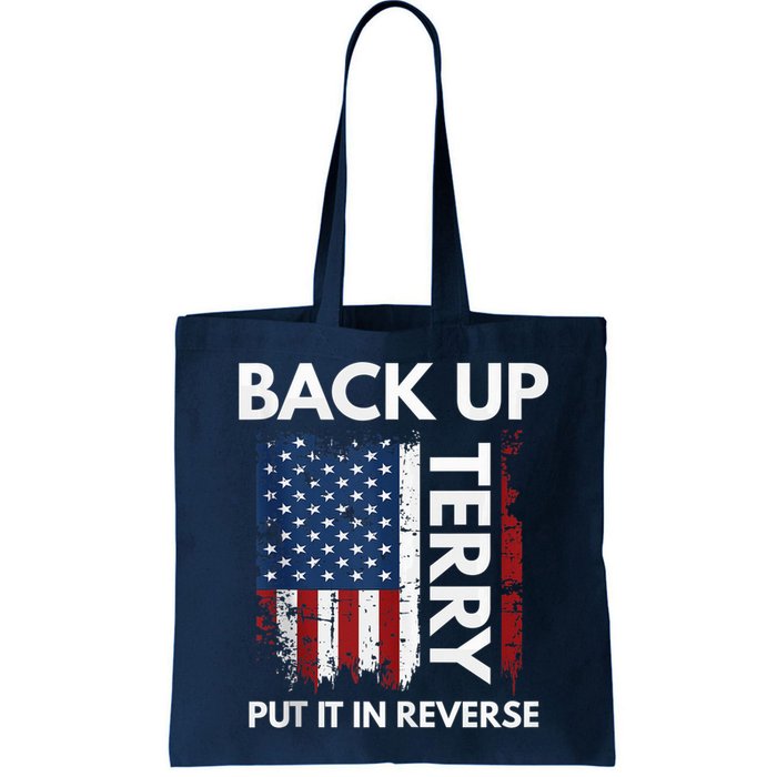 Back Up Terry Put It In Reverse Funny 4th of July Bag