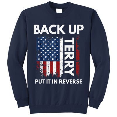 Back Up Terry Put It In Reverse Funny 4th of July Tall Sweatshirt
