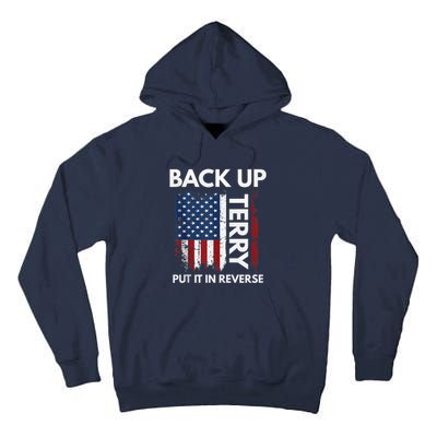 Back Up Terry Put It In Reverse Funny 4th of July Tall Hoodie