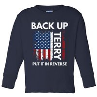 Back Up Terry Put It In Reverse Funny 4th of July Toddler Long Sleeve Shirt