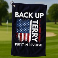 Back Up Terry Put It In Reverse Funny 4th of July Golf Towel