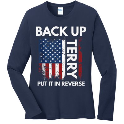 Back Up Terry Put It In Reverse Funny 4th of July Ladies Long Sleeve Shirt
