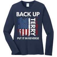 Back Up Terry Put It In Reverse Funny 4th of July Ladies Long Sleeve Shirt