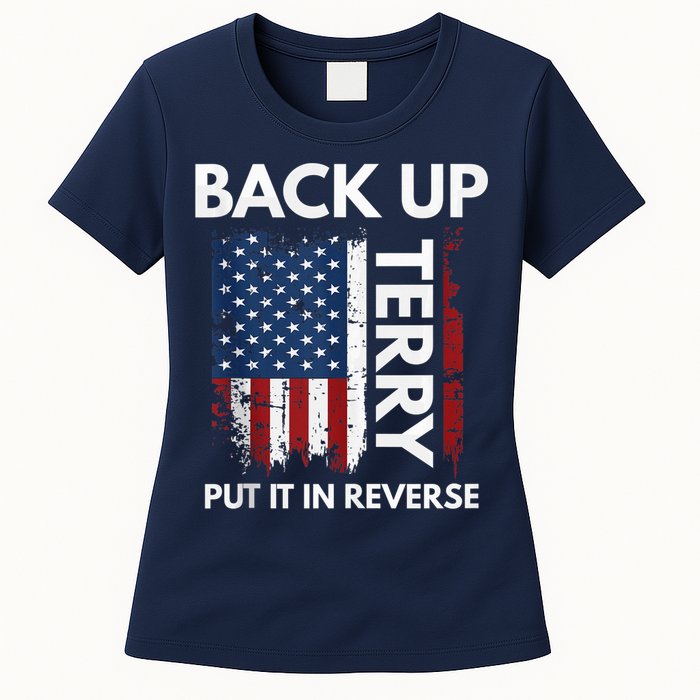Back Up Terry Put It In Reverse Funny 4th of July Womens T-Shirt